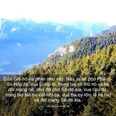 Picture 03 - Giê-rê-mi-a 44:30 VIE - Đức Giê-hô-va phán như vầy: Nầy, ta - Bible Verse Picture