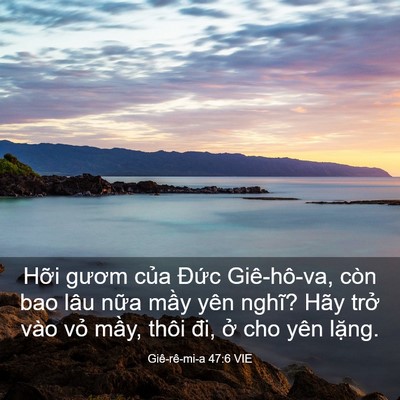 Picture 03 - Giê-rê-mi-a 47:6 VIE - Hỡi gươm của Đức Giê-hô-va, còn bao - Bible Verse Picture