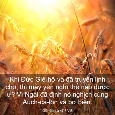 Picture 03 - Giê-rê-mi-a 47:7 VIE - Khi Đức Giê-hô-va đã truyền lịnh cho, - Bible Verse Picture
