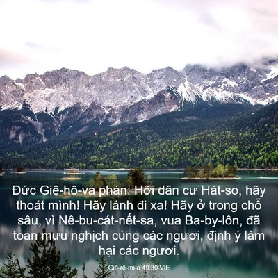Picture 03 - Giê-rê-mi-a 49:30 VIE - Đức Giê-hô-va phán: Hỡi dân cư Hát-so, - Bible Verse Picture
