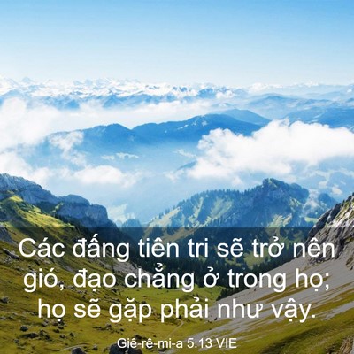 Picture 03 - Giê-rê-mi-a 5:13 VIE - Các đấng tiên tri sẽ trở nên gió, - Bible Verse Picture