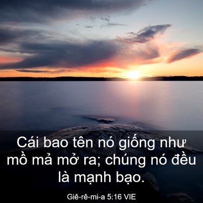 Picture 03 - Giê-rê-mi-a 5:16 VIE - Cái bao tên nó giống như mồ mả mở ra; - Bible Verse Picture