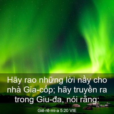 Picture 03 - Giê-rê-mi-a 5:20 VIE - Hãy rao những lời nầy cho nhà Gia-cốp; - Bible Verse Picture
