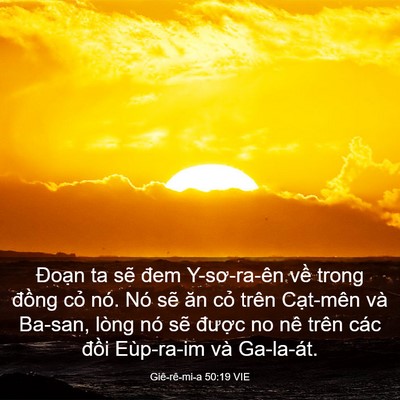 Picture 03 - Giê-rê-mi-a 50:19 VIE - Đoạn ta sẽ đem Y-sơ-ra-ên về trong - Bible Verse Picture