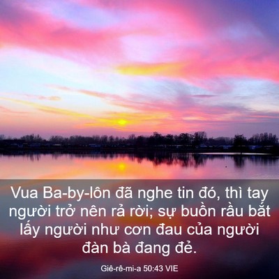 Picture 03 - Giê-rê-mi-a 50:43 VIE - Vua Ba-by-lôn đã nghe tin đó, thì tay - Bible Verse Picture