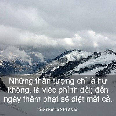 Picture 03 - Giê-rê-mi-a 51:18 VIE - Những thần tượng chỉ là hư không, là - Bible Verse Picture