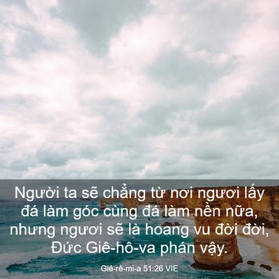 Picture 03 - Giê-rê-mi-a 51:26 VIE - Người ta sẽ chẳng từ nơi ngươi lấy - Bible Verse Picture