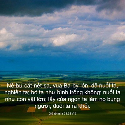 Picture 03 - Giê-rê-mi-a 51:34 VIE - Nê-bu-cát-nết-sa, vua Ba-by-lôn, đã nuốt - Bible Verse Picture