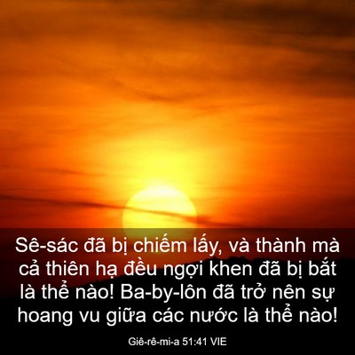 Picture 03 - Giê-rê-mi-a 51:41 VIE - Sê-sác đã bị chiếm lấy, và thành mà - Bible Verse Picture