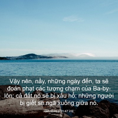 Picture 03 - Giê-rê-mi-a 51:47 VIE - Vậy nên, nầy, những ngày đến, ta sẽ - Bible Verse Picture
