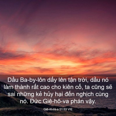 Picture 03 - Giê-rê-mi-a 51:53 VIE - Dầu Ba-by-lôn dấy lên tận trời, dầu - Bible Verse Picture