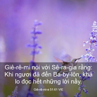 Picture 03 - Giê-rê-mi-a 51:61 VIE - Giê-rê-mi nói với Sê-ra-gia rằng: Khi - Bible Verse Picture