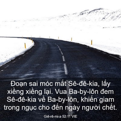 Picture 03 - Giê-rê-mi-a 52:11 VIE - Đoạn sai móc mắt Sê-đê-kia, lấy - Bible Verse Picture