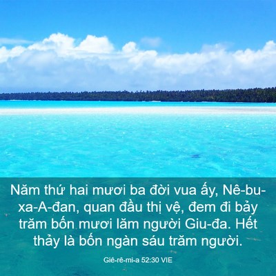 Picture 03 - Giê-rê-mi-a 52:30 VIE - Năm thứ hai mươi ba đời vua ấy, - Bible Verse Picture