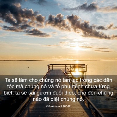 Picture 03 - Giê-rê-mi-a 9:16 VIE - Ta sẽ làm cho chúng nó tan lạc trong các - Bible Verse Picture