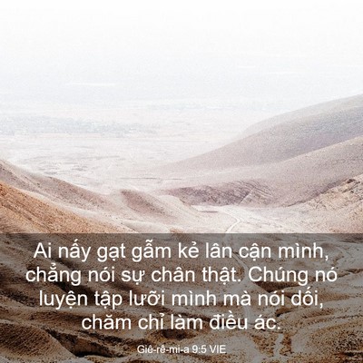 Picture 03 - Giê-rê-mi-a 9:5 VIE - Ai nấy gạt gẫm kẻ lân cận mình, - Bible Verse Picture