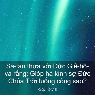 Picture 03 - Gióp 1:9 VIE - Sa-tan thưa với Đức Giê-hô-va rằng: - Bible Verse Picture