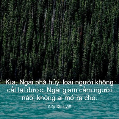 Picture 03 - Gióp 12:14 VIE - Kìa, Ngài phá hủy, loài người không - Bible Verse Picture