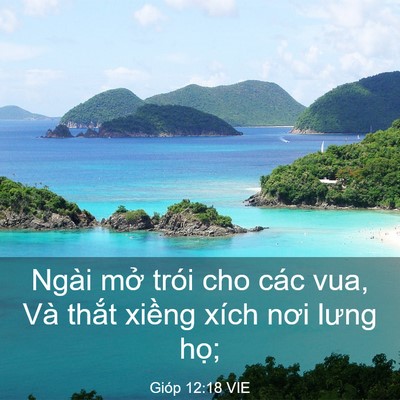 Picture 03 - Gióp 12:18 VIE - Ngài mở trói cho các vua, Và thắt xiềng - Bible Verse Picture