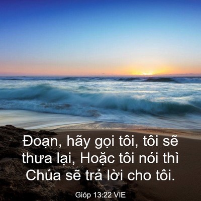Picture 03 - Gióp 13:22 VIE - Đoạn, hãy gọi tôi, tôi sẽ thưa lại, - Bible Verse Picture