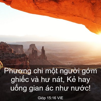 Picture 03 - Gióp 15:16 VIE - Phương chi một người gớm ghiếc và hư - Bible Verse Picture