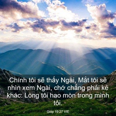 Picture 03 - Gióp 19:27 VIE - Chính tôi sẽ thấy Ngài, Mắt tôi sẽ - Bible Verse Picture