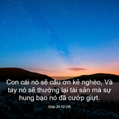 Picture 03 - Gióp 20:10 VIE - Con cái nó sẽ cầu ơn kẻ nghèo, Và tay - Bible Verse Picture