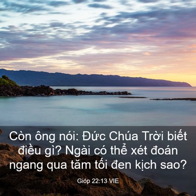 Picture 03 - Gióp 22:13 VIE - Còn ông nói: Đức Chúa Trời biết - Bible Verse Picture