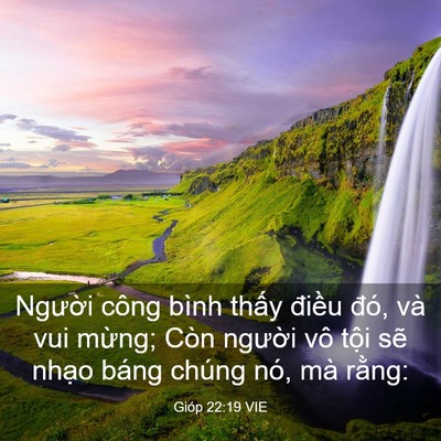 Picture 03 - Gióp 22:19 VIE - Người công bình thấy điều đó, và vui - Bible Verse Picture