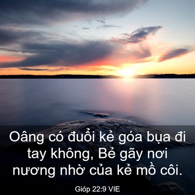 Picture 03 - Gióp 22:9 VIE - Oâng có đuổi kẻ góa bụa đi tay không, - Bible Verse Picture