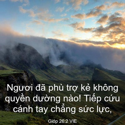 Picture 03 - Gióp 26:2 VIE - Ngươi đã phù trợ kẻ không quyền - Bible Verse Picture