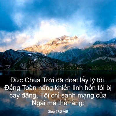 Picture 03 - Gióp 27:2 VIE - Đức Chúa Trời đã đoạt lấy lý tôi, - Bible Verse Picture
