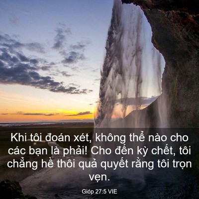 Picture 03 - Gióp 27:5 VIE - Khi tôi đoán xét, không thể nào cho các - Bible Verse Picture