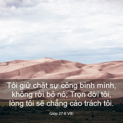 Picture 03 - Gióp 27:6 VIE - Tôi giữ chặt sự công bình mình, không - Bible Verse Picture