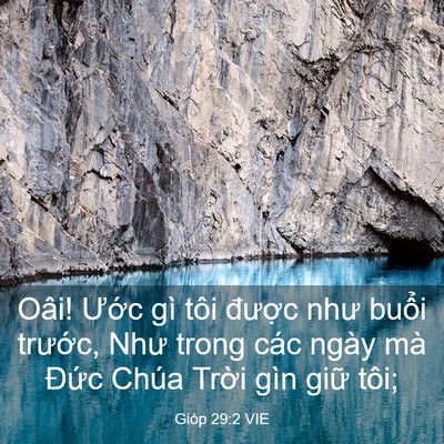 Picture 03 - Gióp 29:2 VIE - Oâi! Ước gì tôi được như buổi - Bible Verse Picture