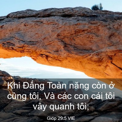 Picture 03 - Gióp 29:5 VIE - Khi Đấng Toàn năng còn ở cùng tôi, Và - Bible Verse Picture