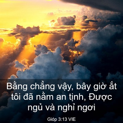 Picture 03 - Gióp 3:13 VIE - Bằng chẳng vậy, bây giờ ắt tôi đã - Bible Verse Picture