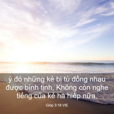 Picture 03 - Gióp 3:18 VIE - ỳ đó những kẻ bị tù đồng nhau - Bible Verse Picture