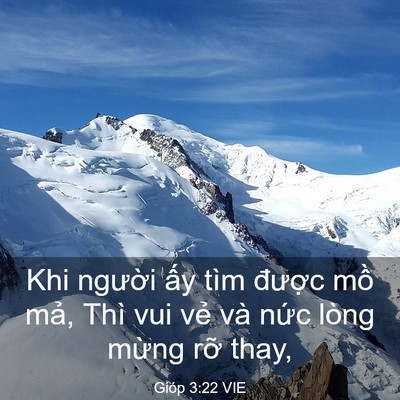 Picture 03 - Gióp 3:22 VIE - Khi người ấy tìm được mồ mả, Thì - Bible Verse Picture