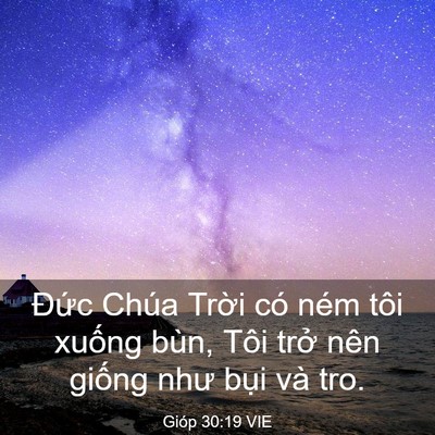 Picture 03 - Gióp 30:19 VIE - Đức Chúa Trời có ném tôi xuống bùn, - Bible Verse Picture