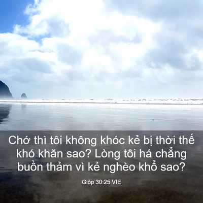 Picture 03 - Gióp 30:25 VIE - Chớ thì tôi không khóc kẻ bị thời - Bible Verse Picture