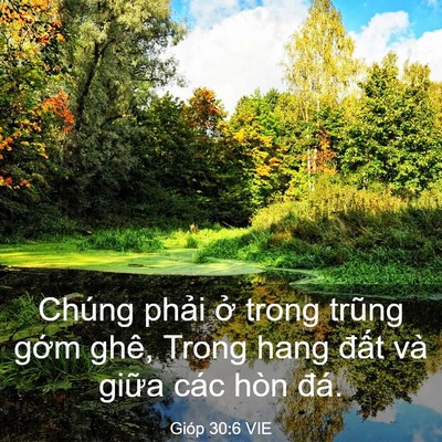 Picture 03 - Gióp 30:6 VIE - Chúng phải ở trong trũng gớm ghê, Trong - Bible Verse Picture