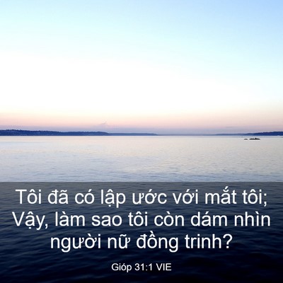 Picture 03 - Gióp 31:1 VIE - Tôi đã có lập ước với mắt tôi; - Bible Verse Picture