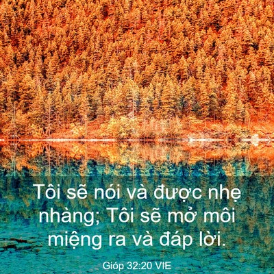Picture 03 - Gióp 32:20 VIE - Tôi sẽ nói và được nhẹ nhàng; Tôi - Bible Verse Picture