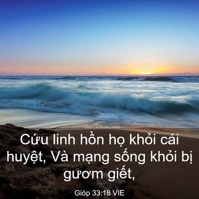 Picture 03 - Gióp 33:18 VIE - Cứu linh hồn họ khỏi cái huyệt, Và - Bible Verse Picture