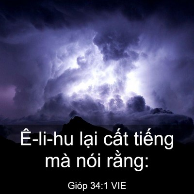 Picture 03 - Gióp 34:1 VIE - Ê-li-hu lại cất tiếng mà nói - Bible Verse Picture