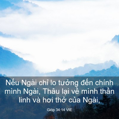 Picture 03 - Gióp 34:14 VIE - Nếu Ngài chỉ lo tưởng đến chính mình - Bible Verse Picture