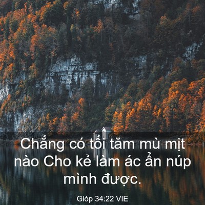 Picture 03 - Gióp 34:22 VIE - Chẳng có tối tăm mù mịt nào Cho kẻ - Bible Verse Picture
