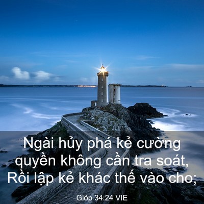 Picture 03 - Gióp 34:24 VIE - Ngài hủy phá kẻ cường quyền không - Bible Verse Picture
