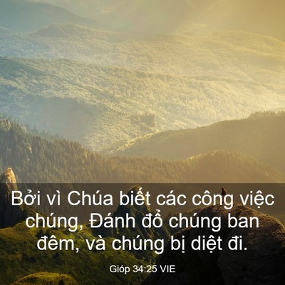 Picture 03 - Gióp 34:25 VIE - Bởi vì Chúa biết các công việc chúng, - Bible Verse Picture